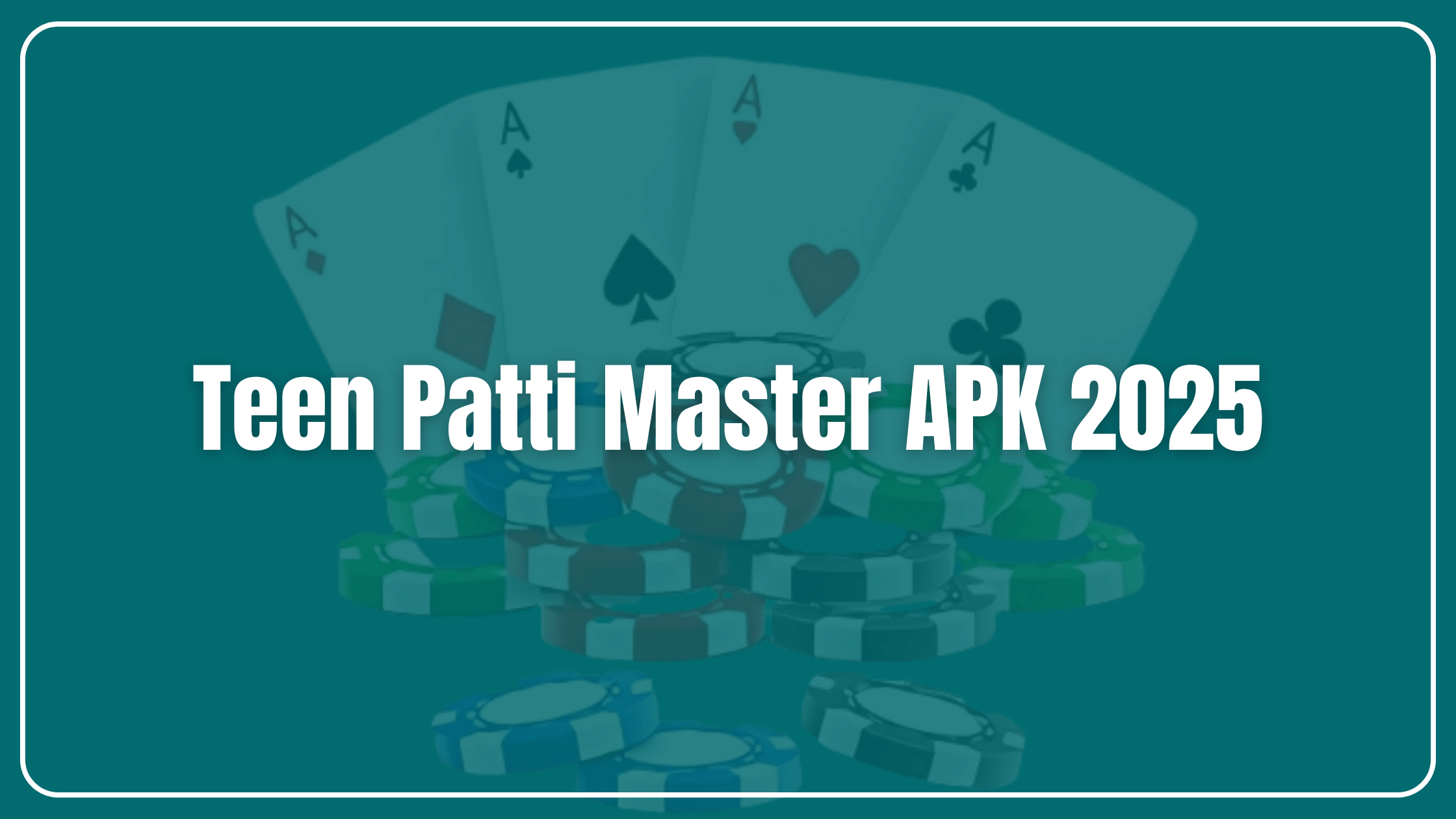 How to Download Teen Patti Master APK 2025